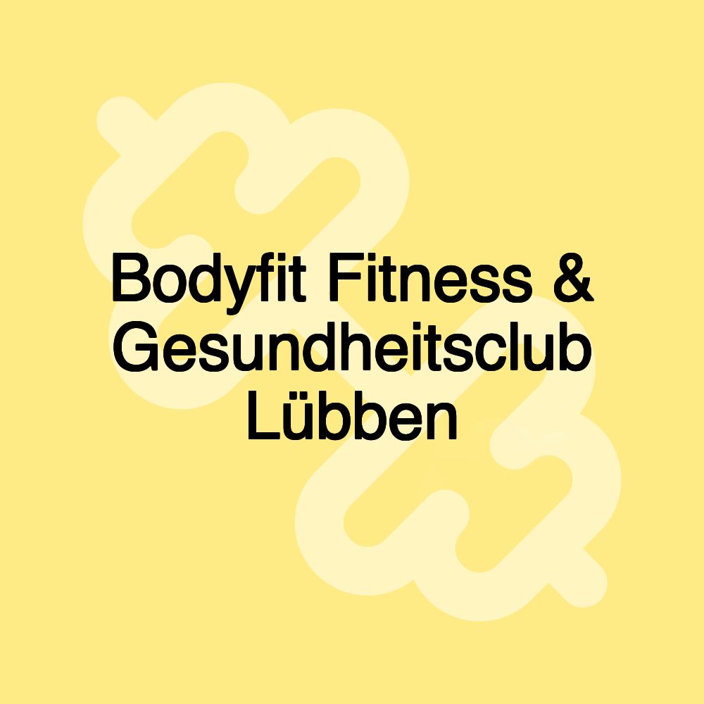 Bodyfit Fitness & Gesundheitsclub Lübben