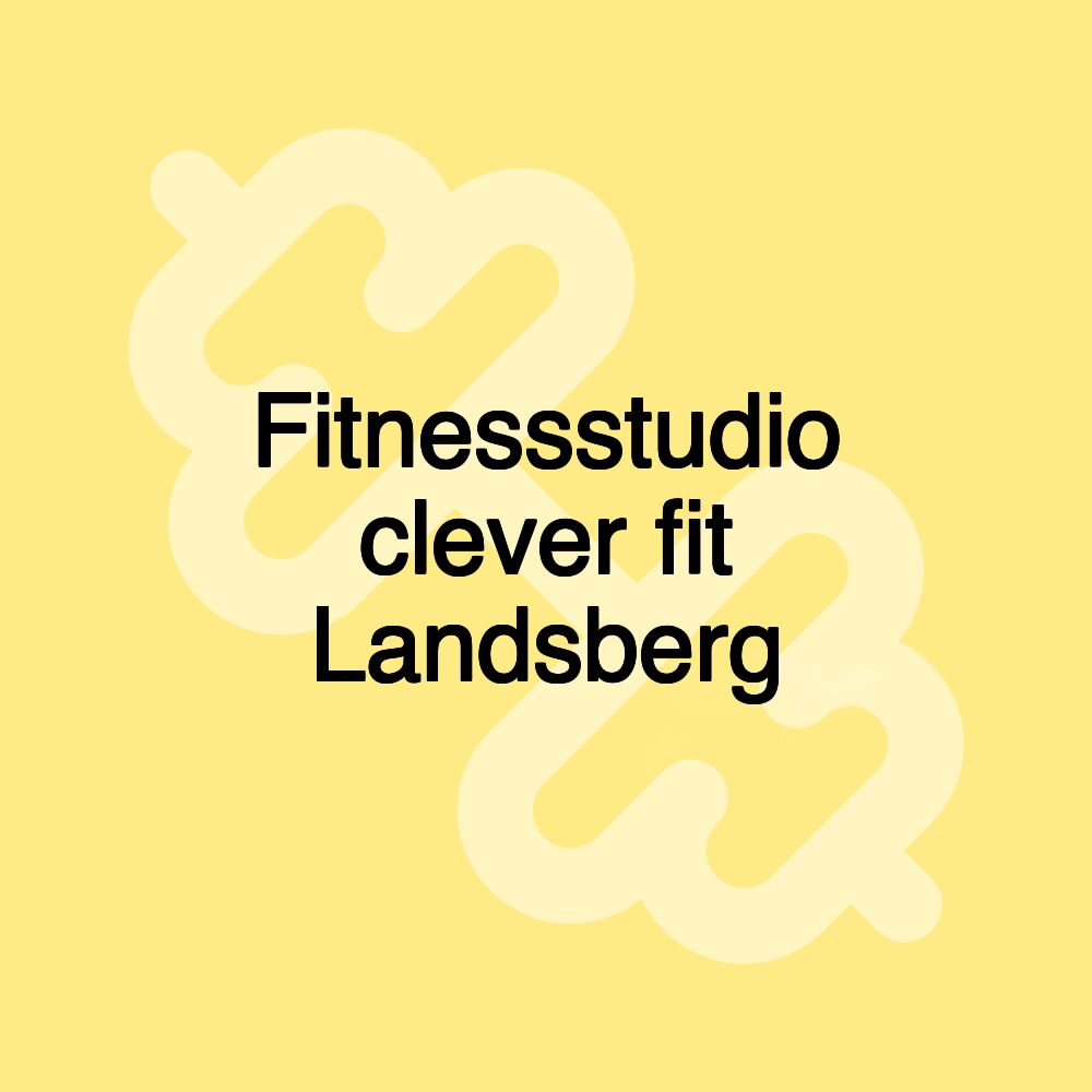 Fitnessstudio clever fit Landsberg