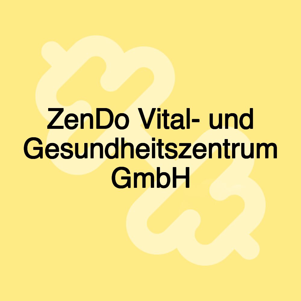 ZenDo Vital- und Gesundheitszentrum GmbH