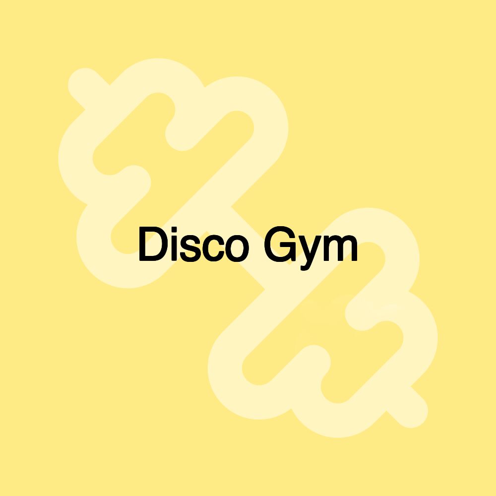 Disco Gym