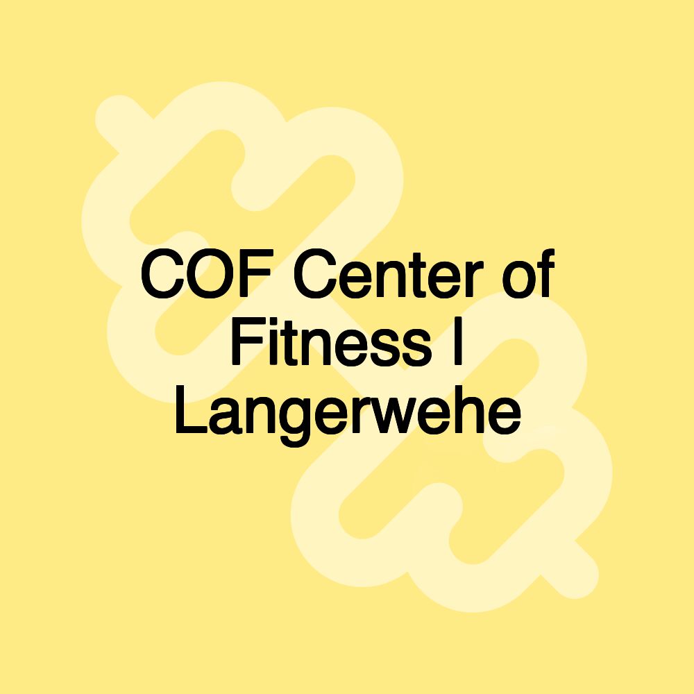 COF Center of Fitness | Langerwehe