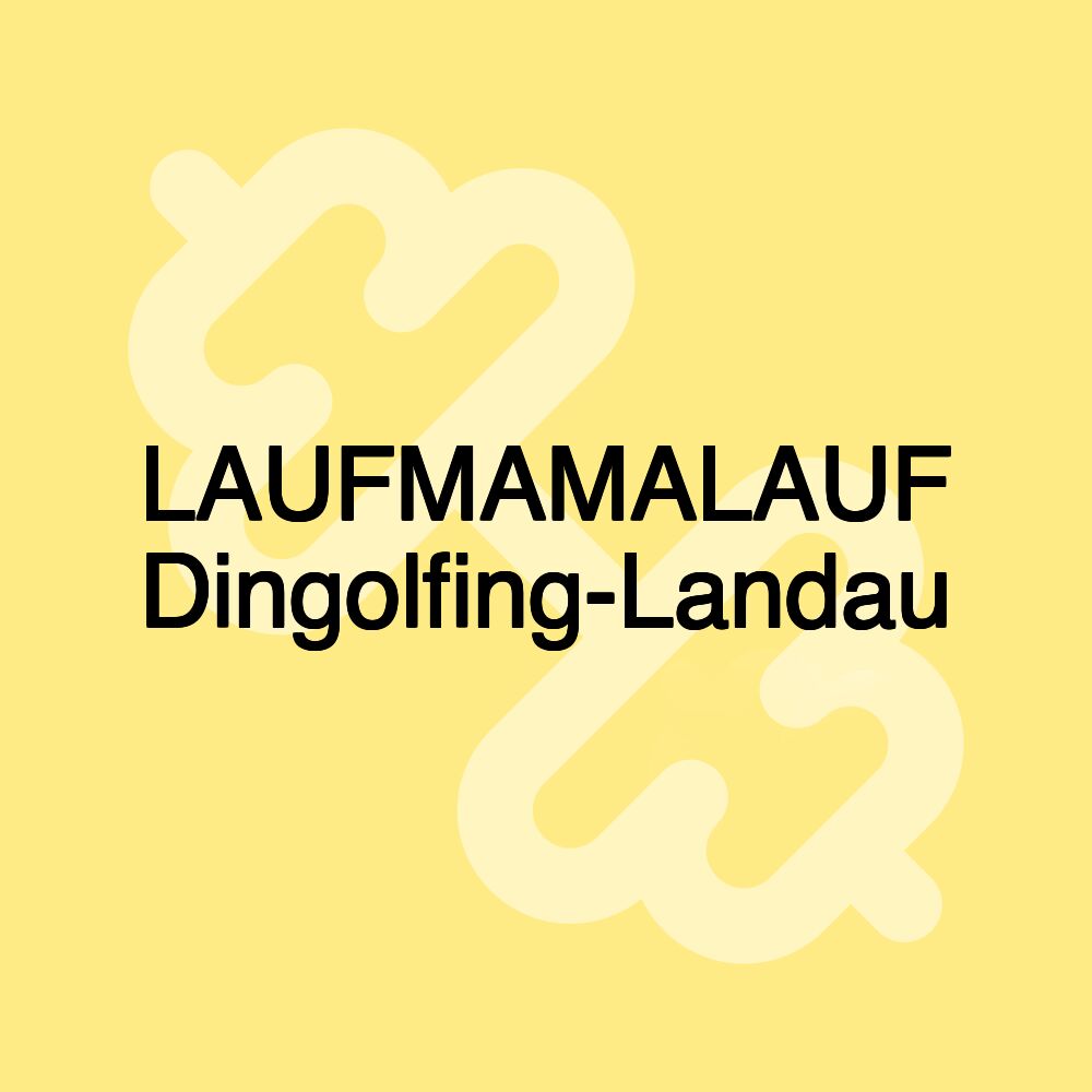 LAUFMAMALAUF Dingolfing-Landau