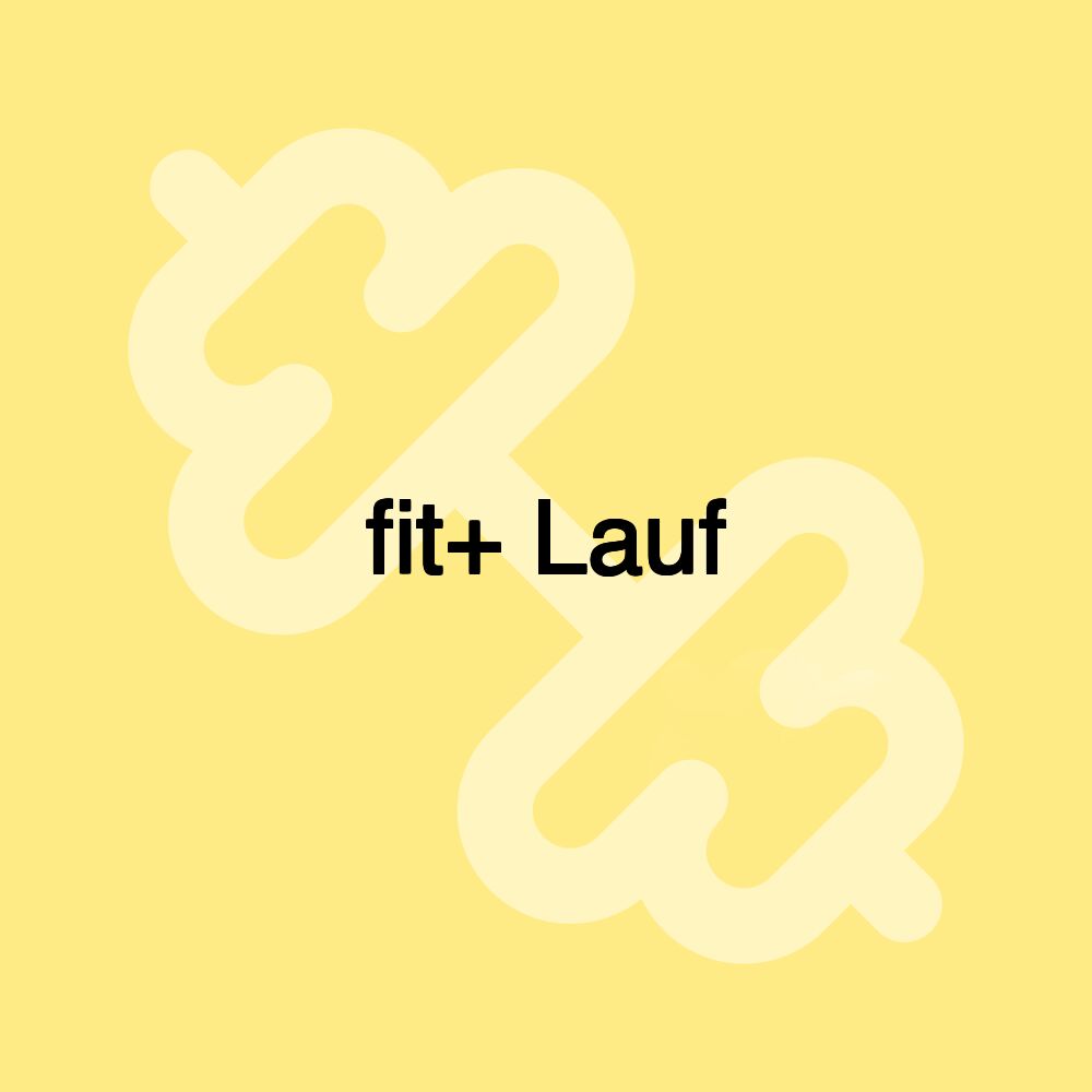 fit+ Lauf