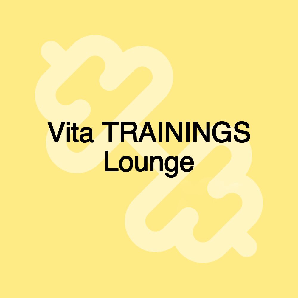 Vita TRAININGS Lounge