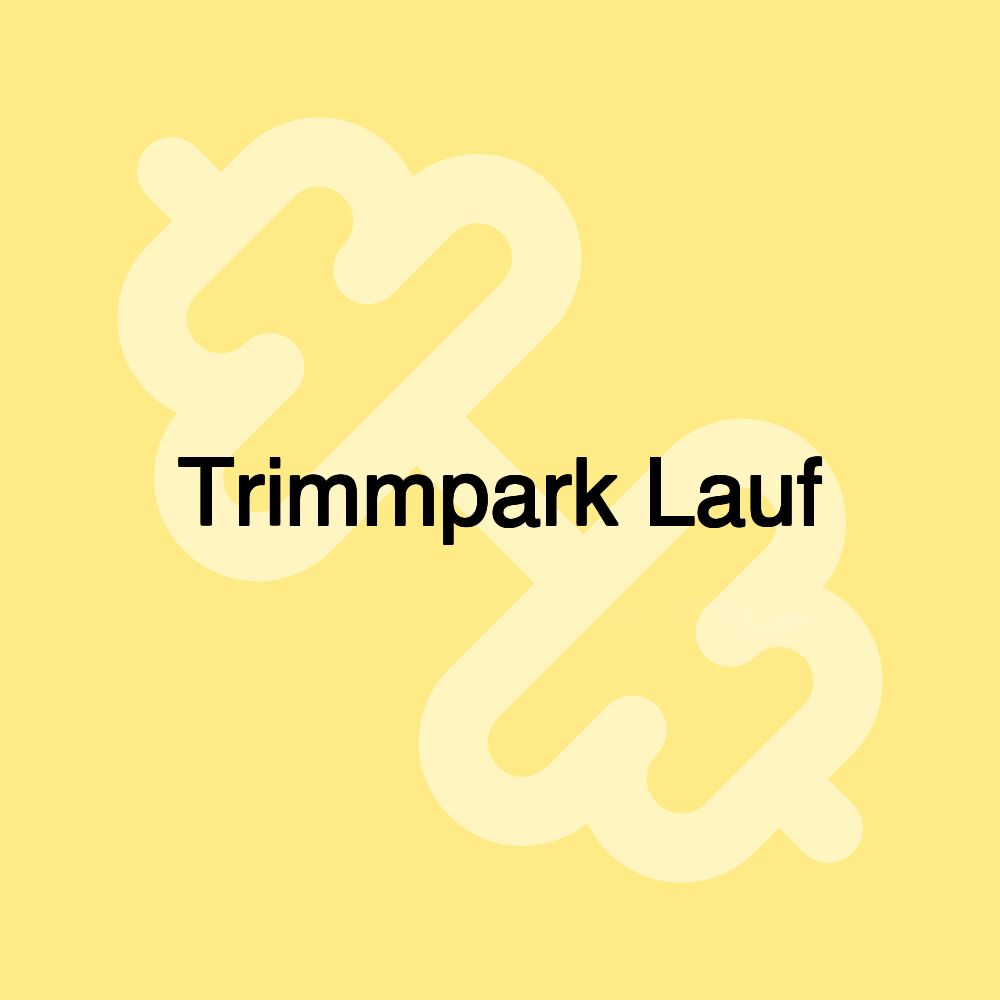 Trimmpark Lauf