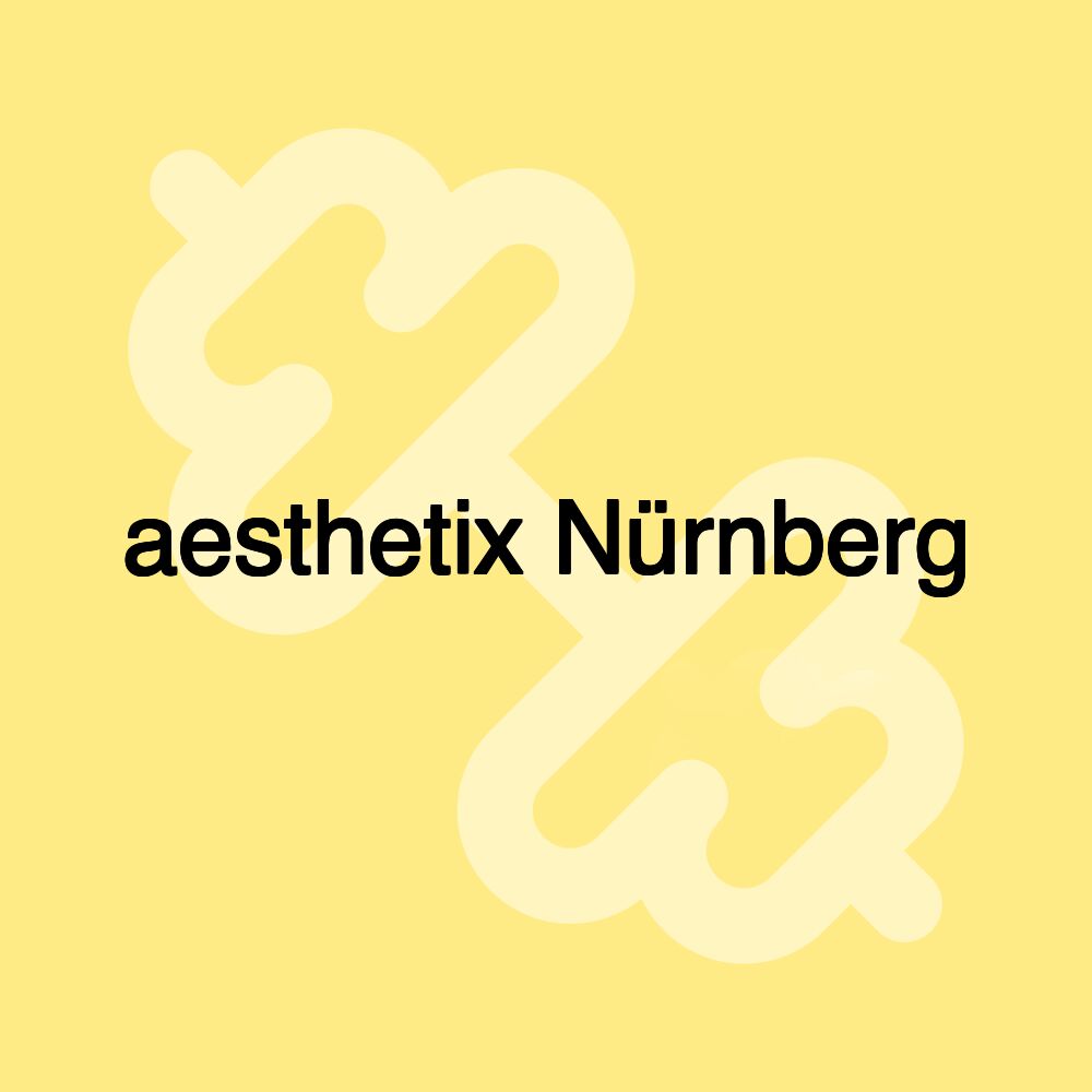 aesthetix Nürnberg