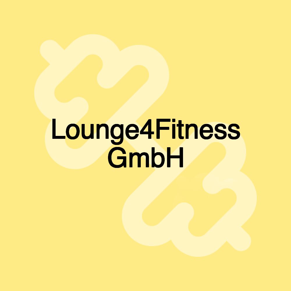 Lounge4Fitness GmbH