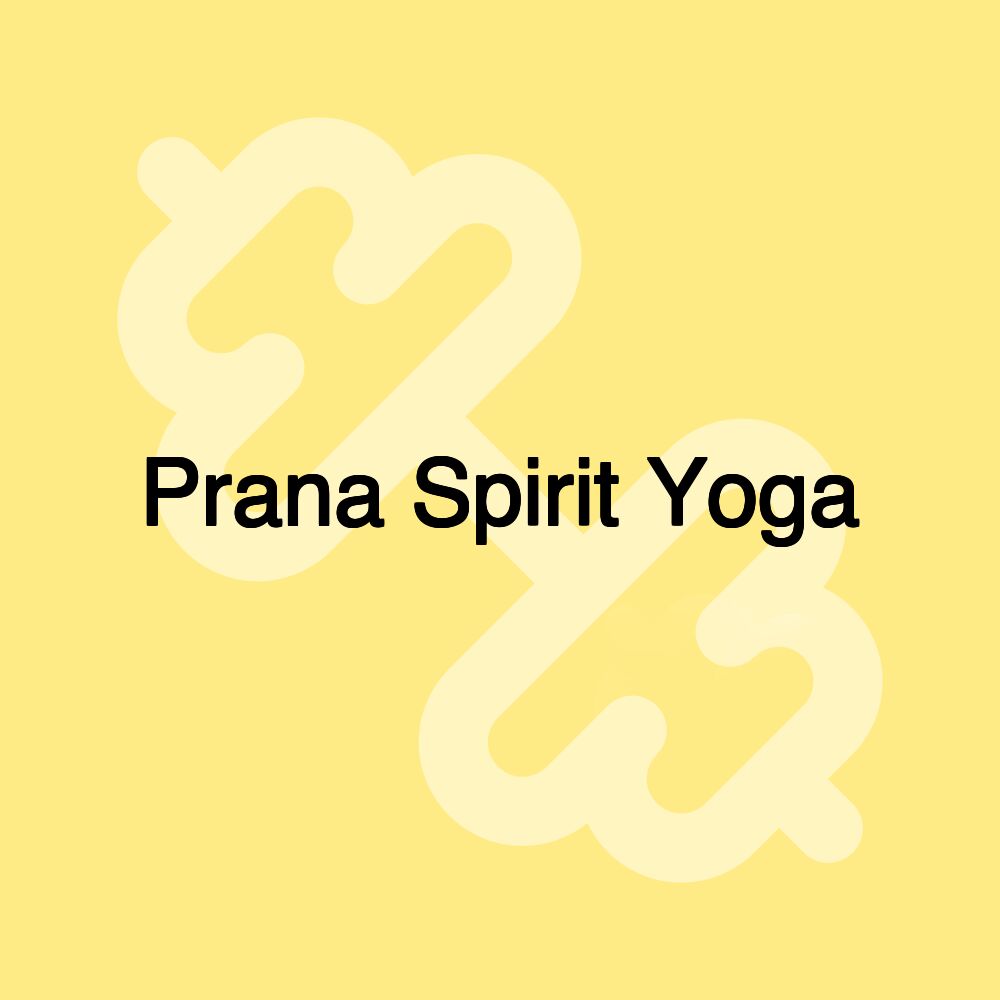 Prana Spirit Yoga