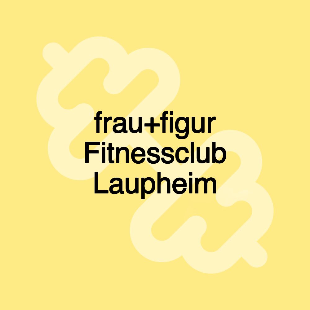 frau+figur Fitnessclub Laupheim