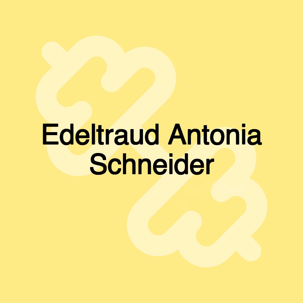 Edeltraud Antonia Schneider