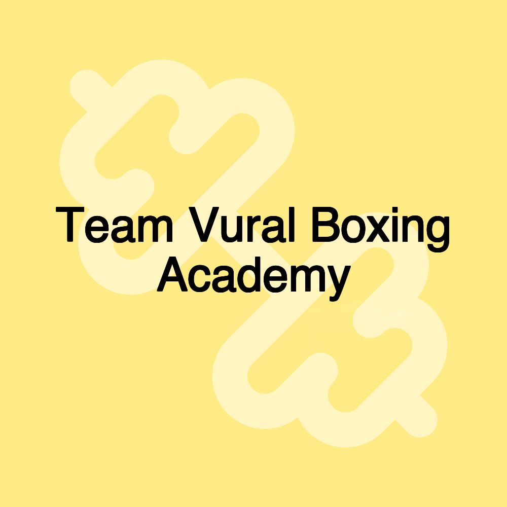 Team Vural Boxing Academy