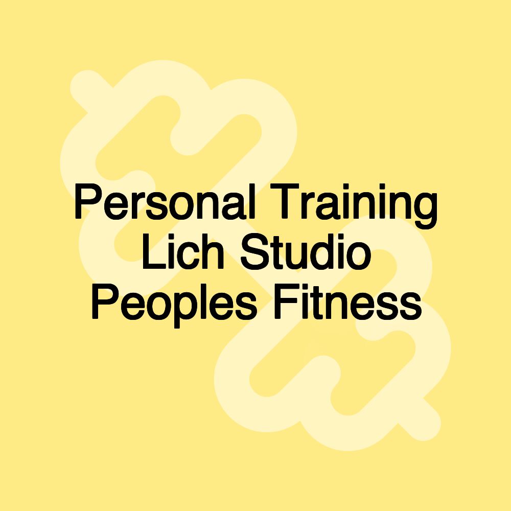 Personal Training Lich Studio Peoples Fitness