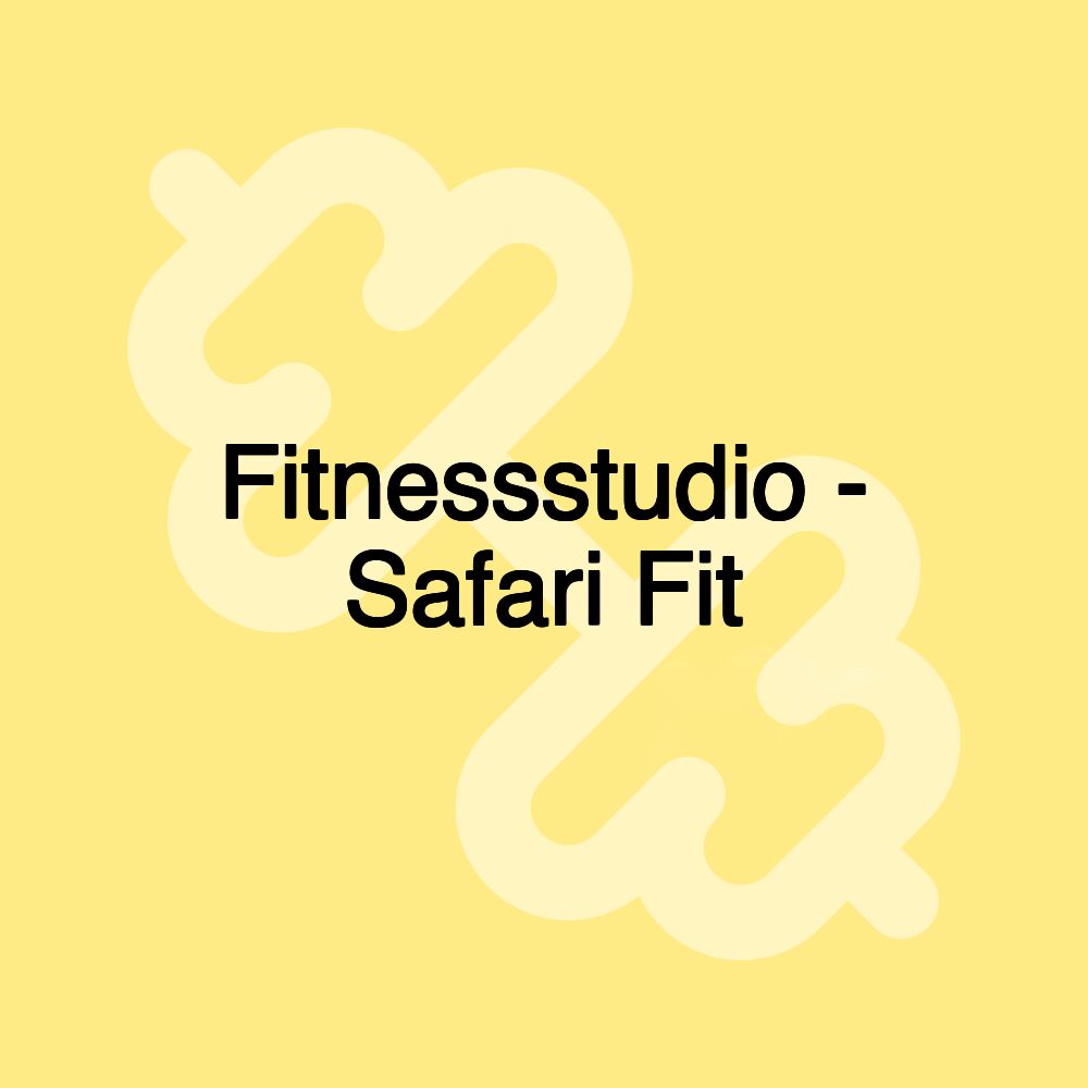 Fitnessstudio - Safari Fit