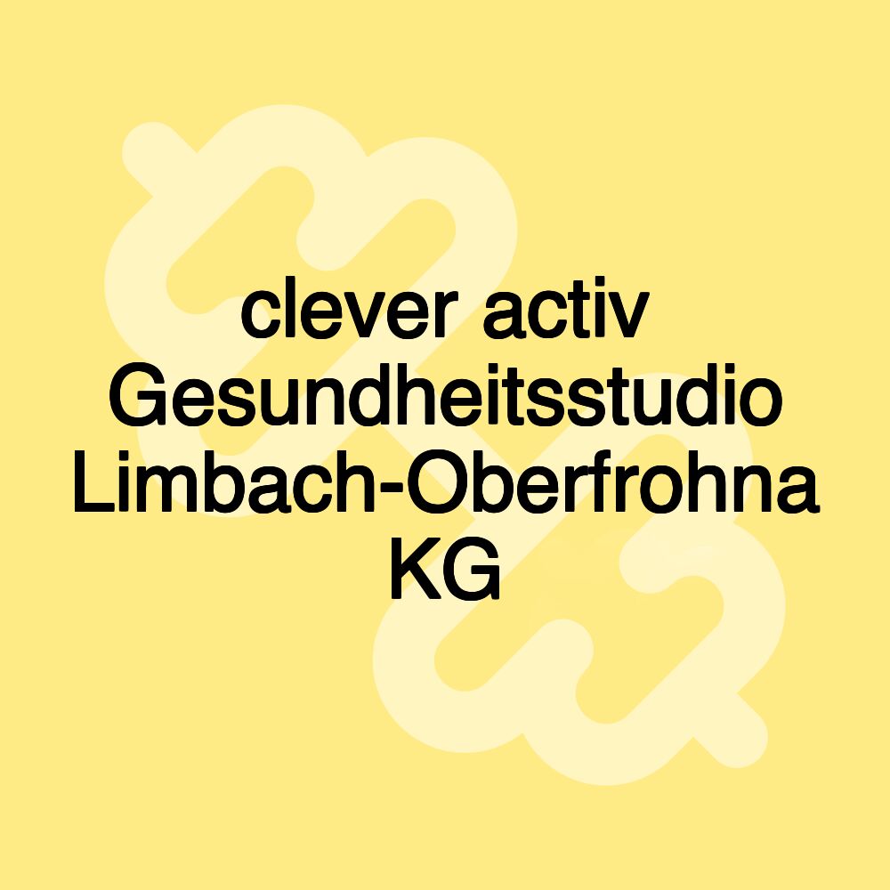 clever activ Gesundheitsstudio Limbach-Oberfrohna KG