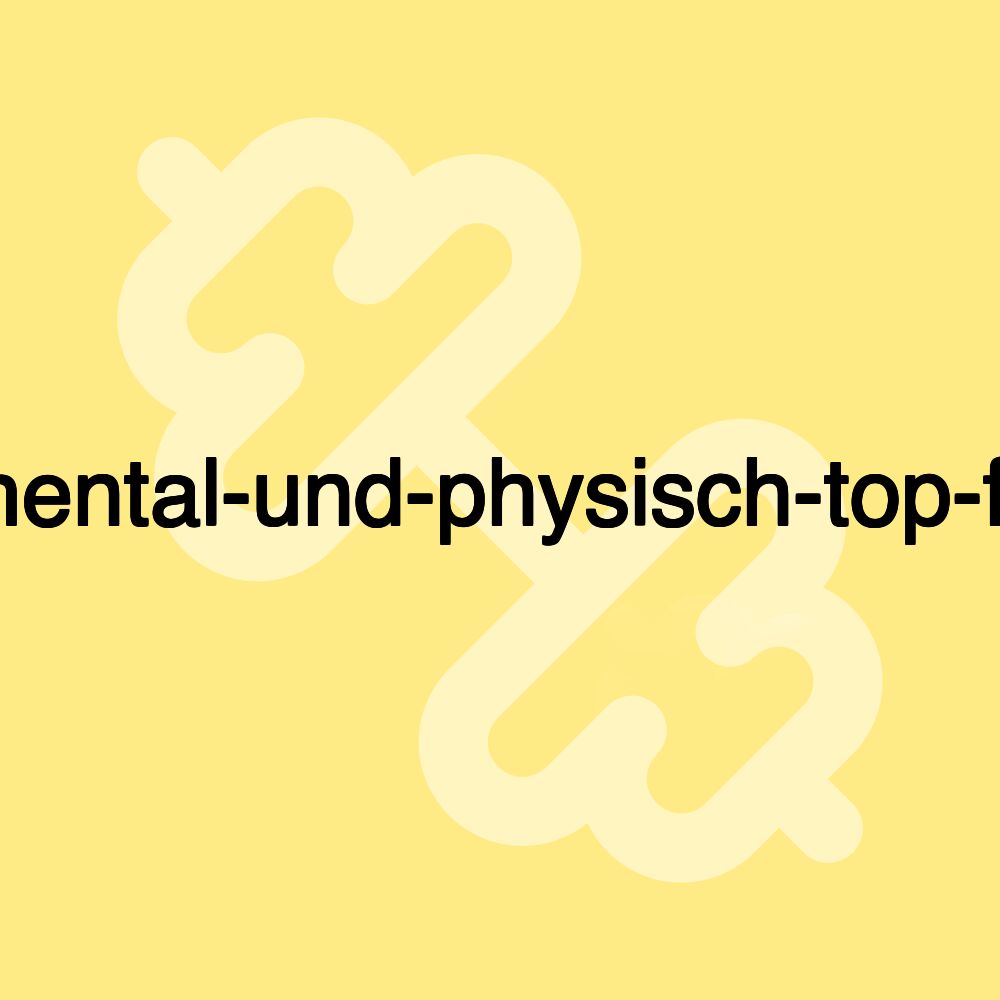 mental-und-physisch-top-fit