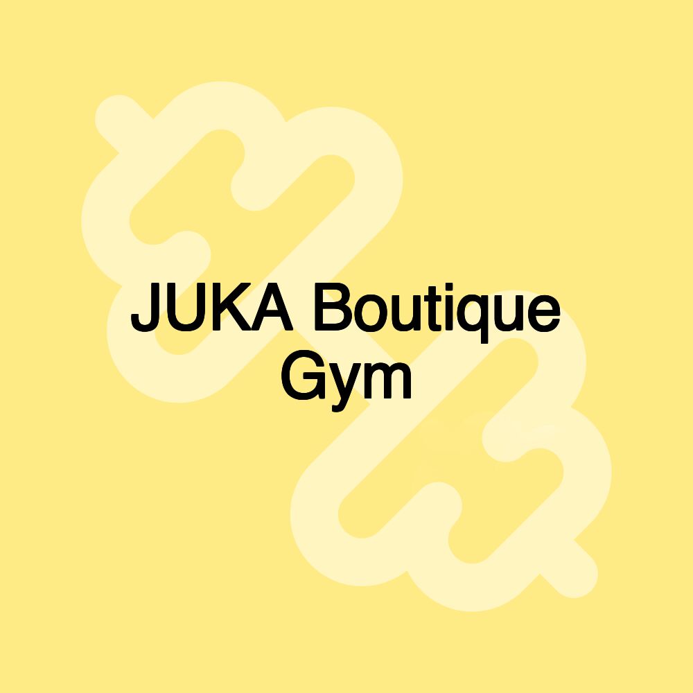 JUKA Boutique Gym