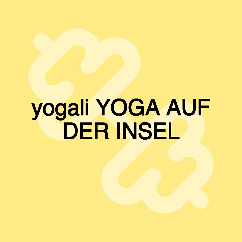 yogali YOGA AUF DER INSEL