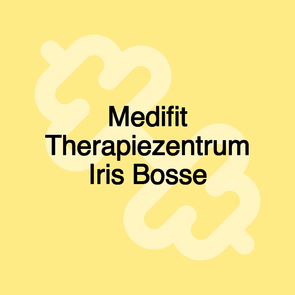 Medifit Therapiezentrum Iris Bosse