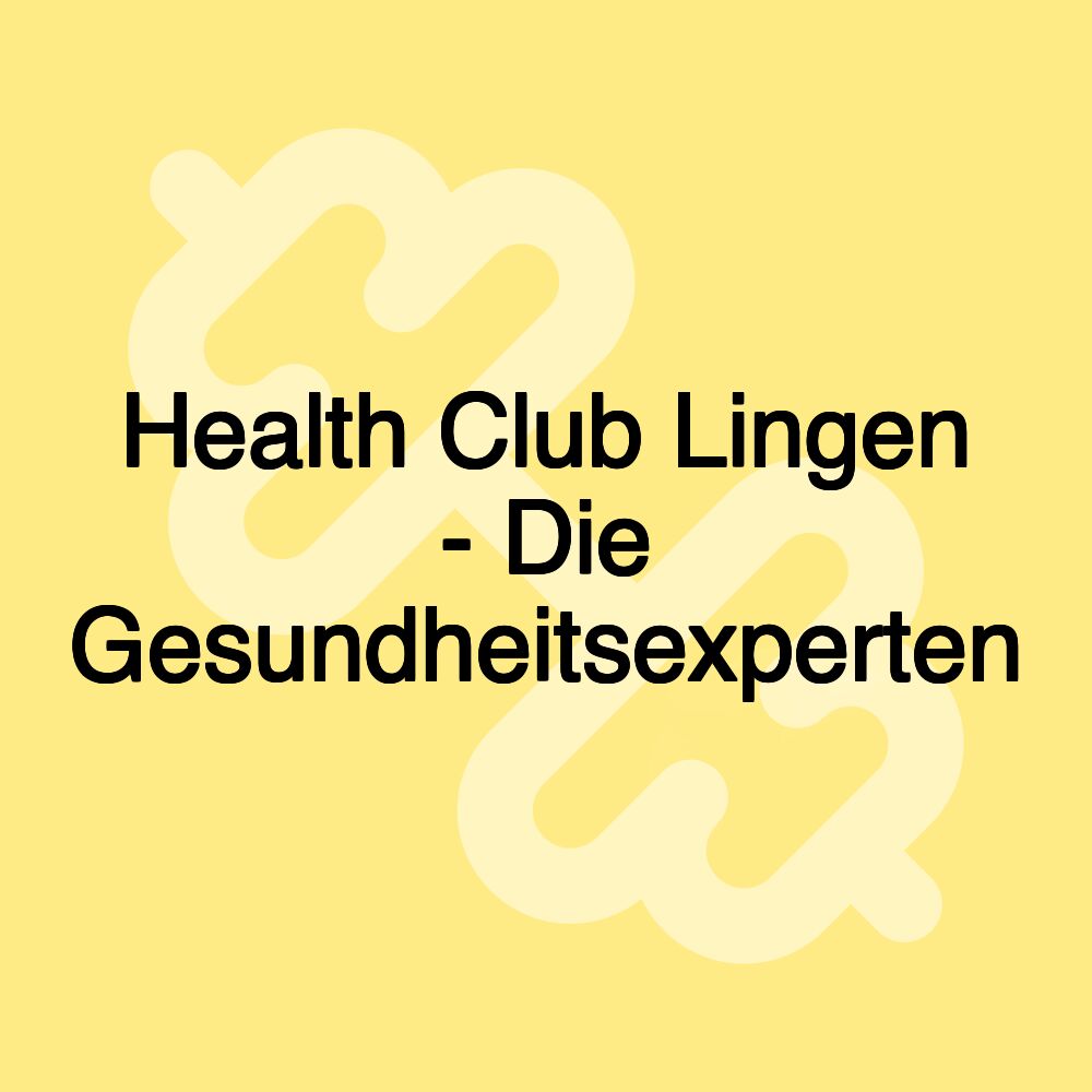 Health Club Lingen - Die Gesundheitsexperten