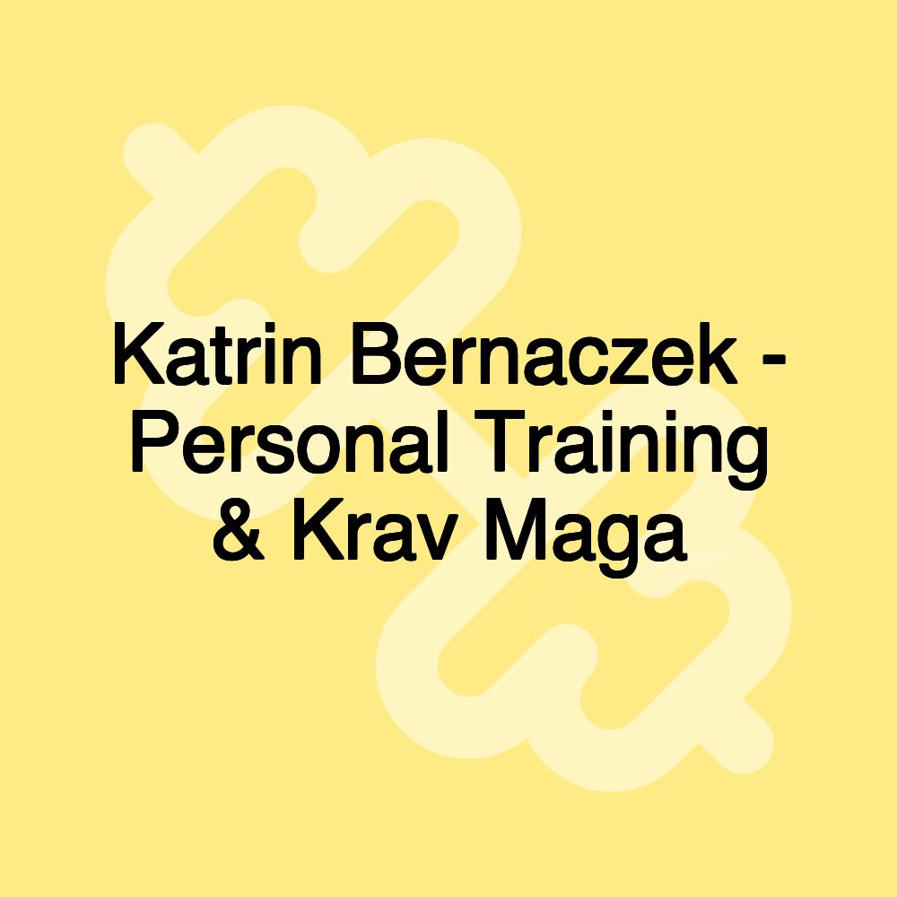 Katrin Bernaczek - Personal Training & Krav Maga