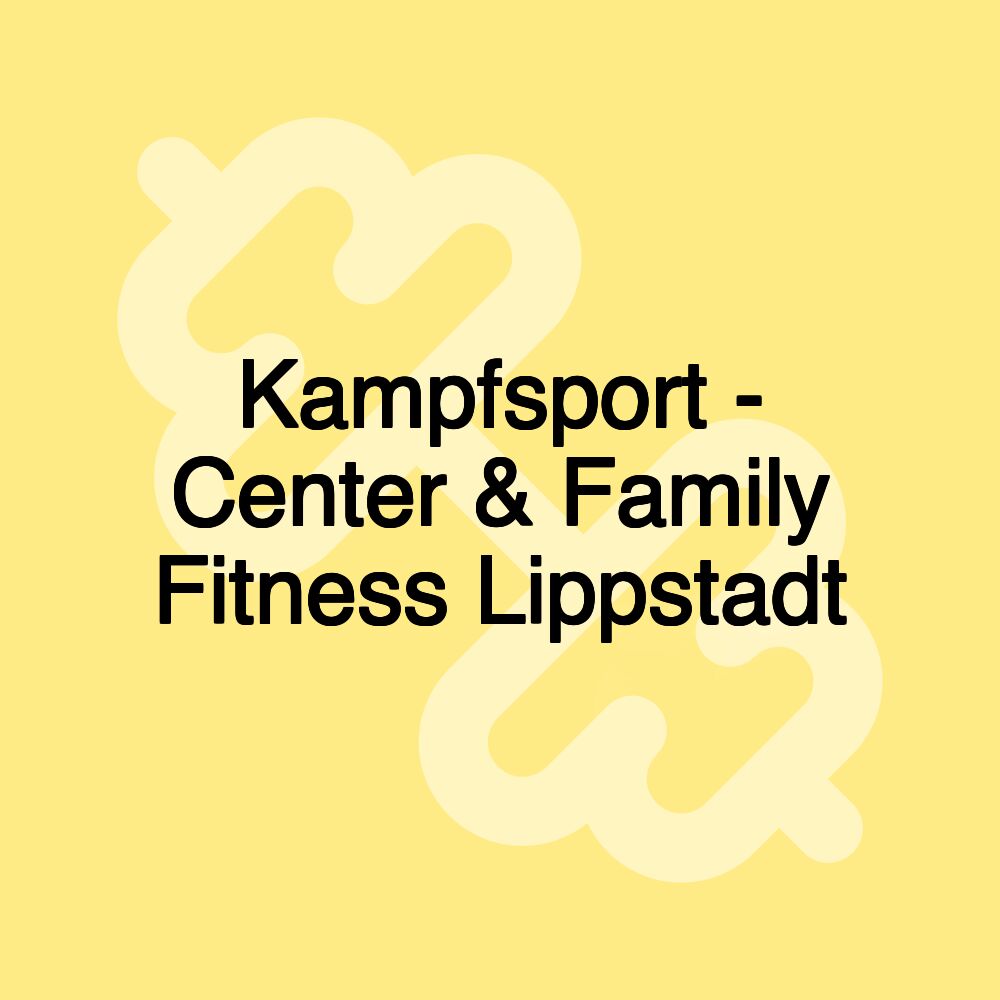 Kampfsport - Center & Family Fitness Lippstadt