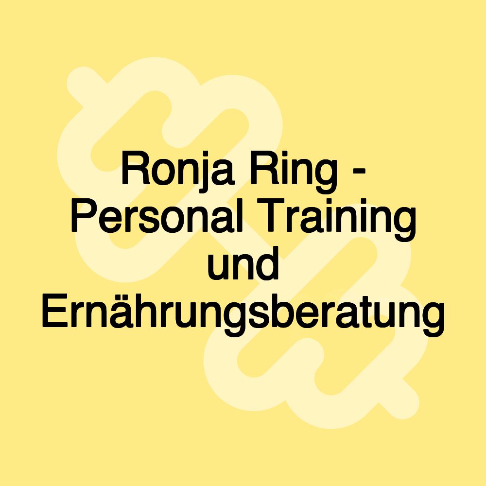 Ronja Ring - Personal Training und Ernährungsberatung