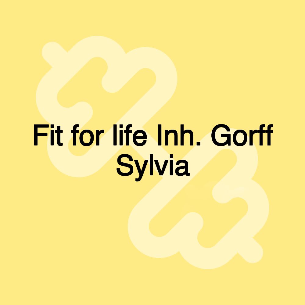 Fit for life Inh. Gorff Sylvia