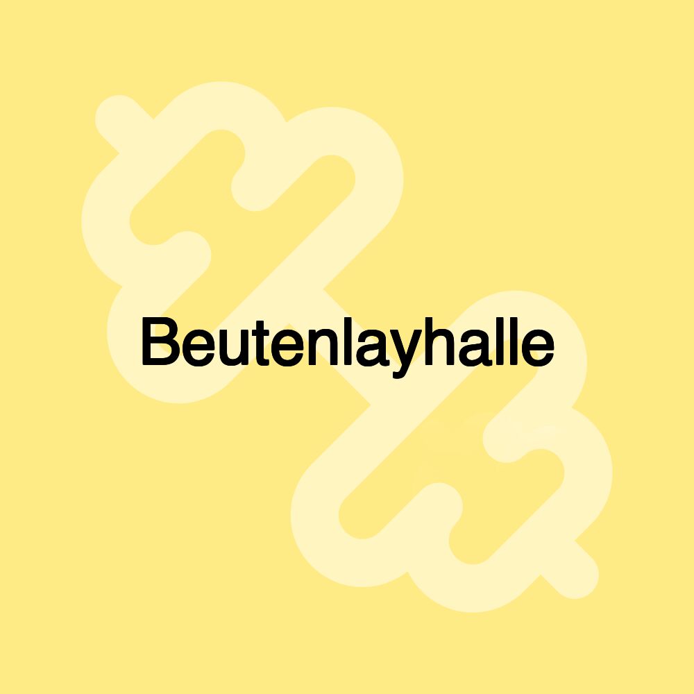 Beutenlayhalle