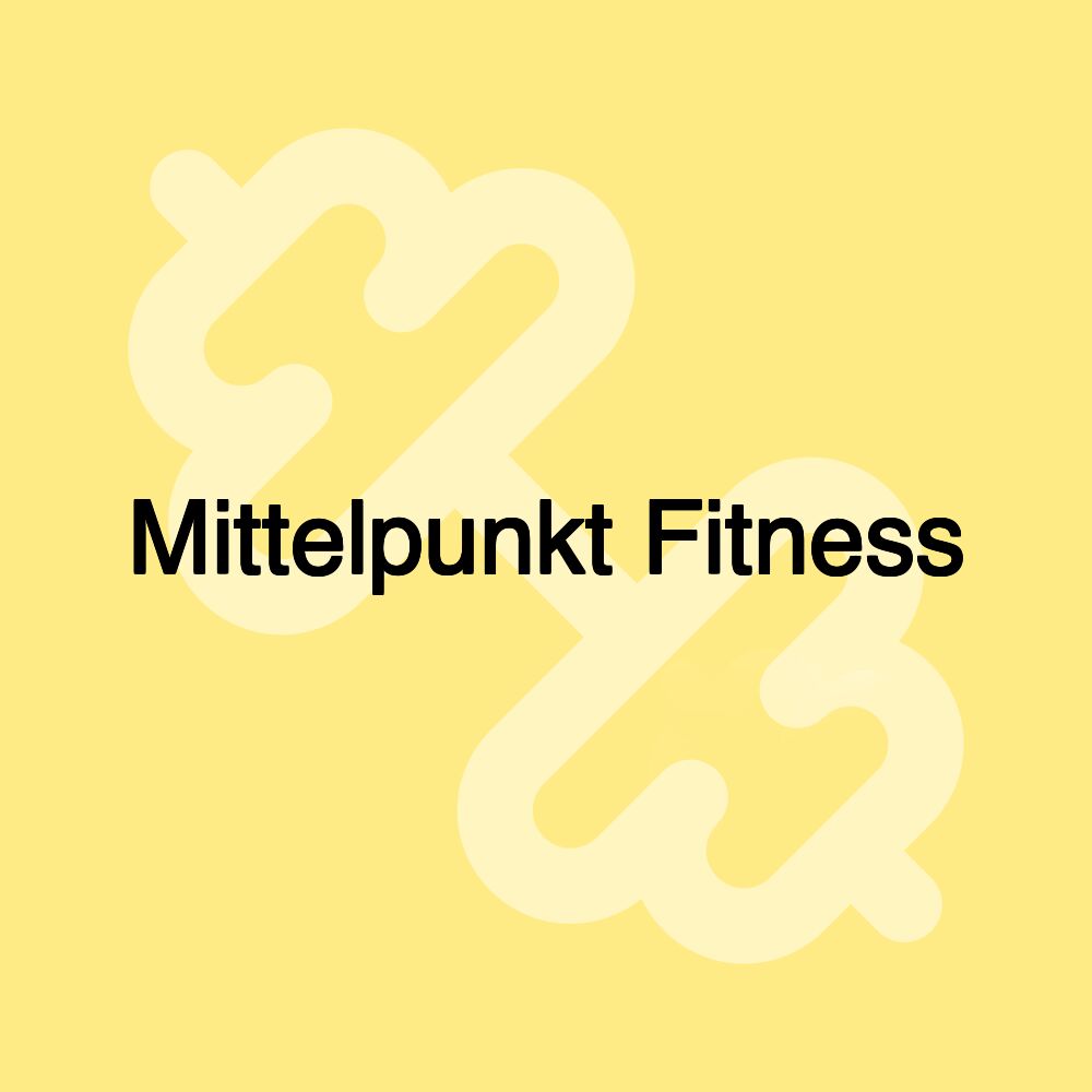 Mittelpunkt Fitness