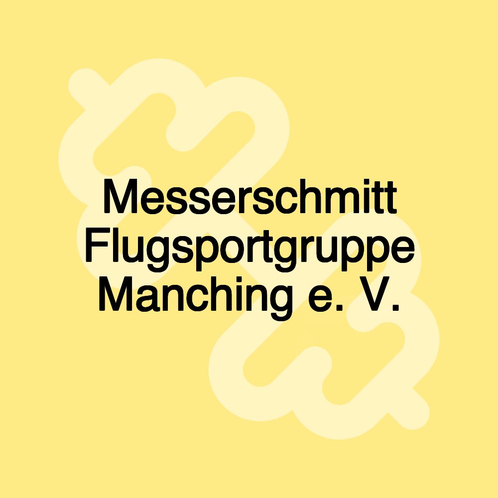 Messerschmitt Flugsportgruppe Manching e. V.