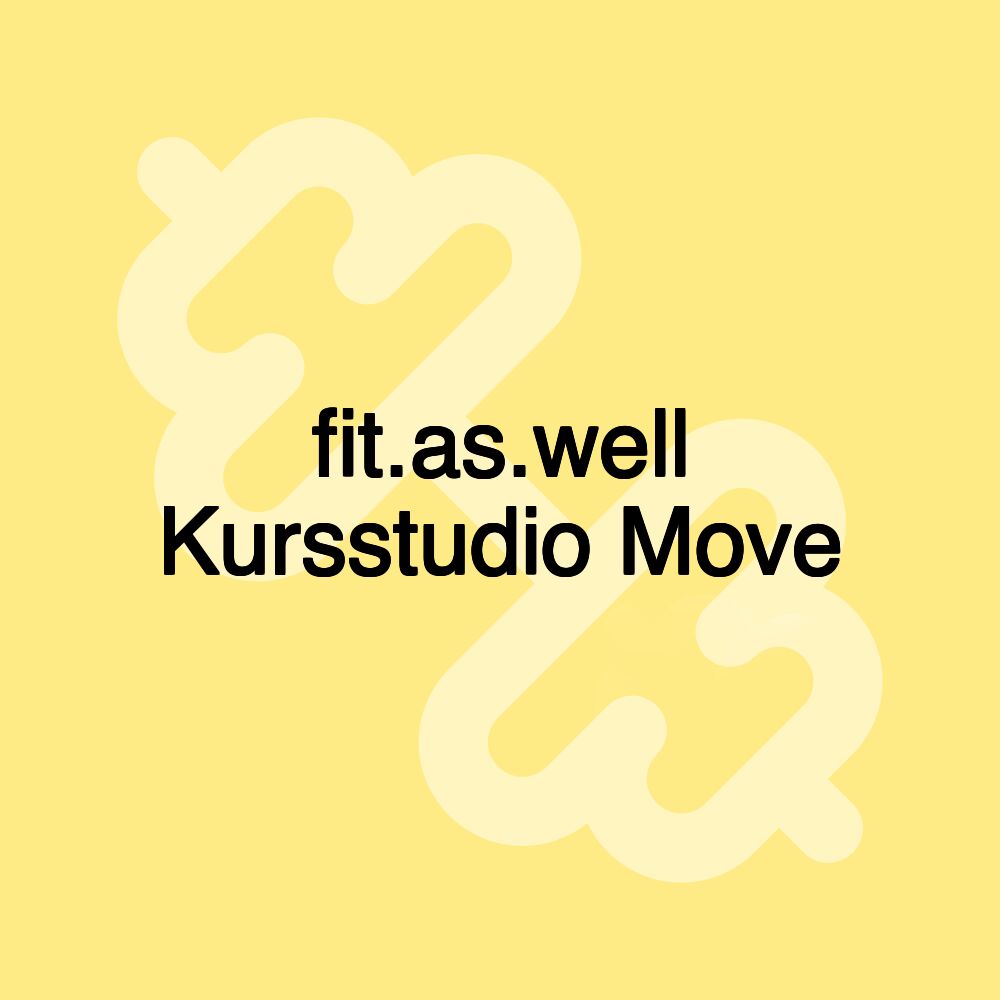 fit.as.well Kursstudio Move