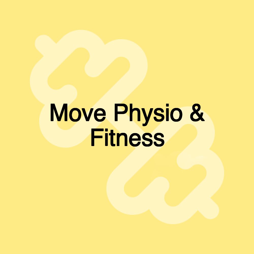 Move Physio & Fitness