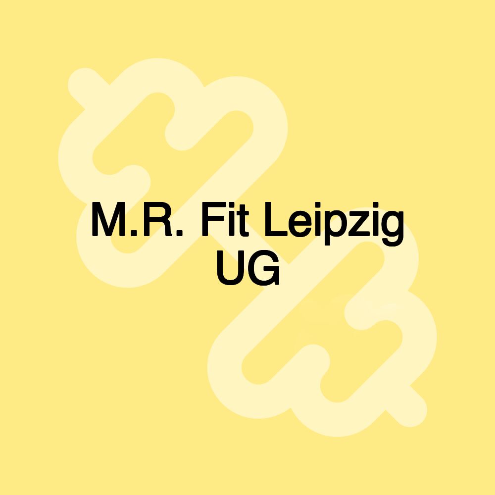 M.R. Fit Leipzig UG