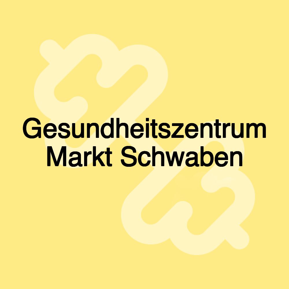 Gesundheitszentrum Markt Schwaben