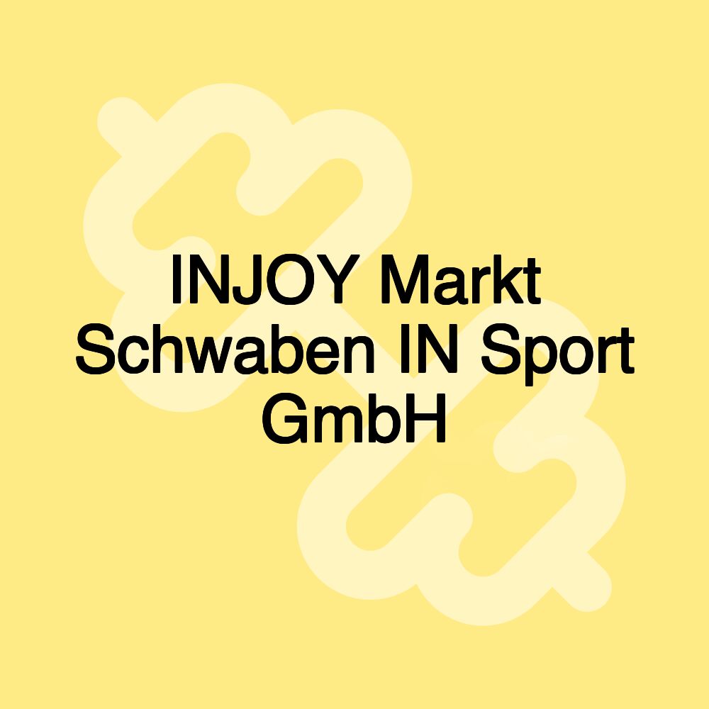 INJOY Markt Schwaben IN Sport GmbH