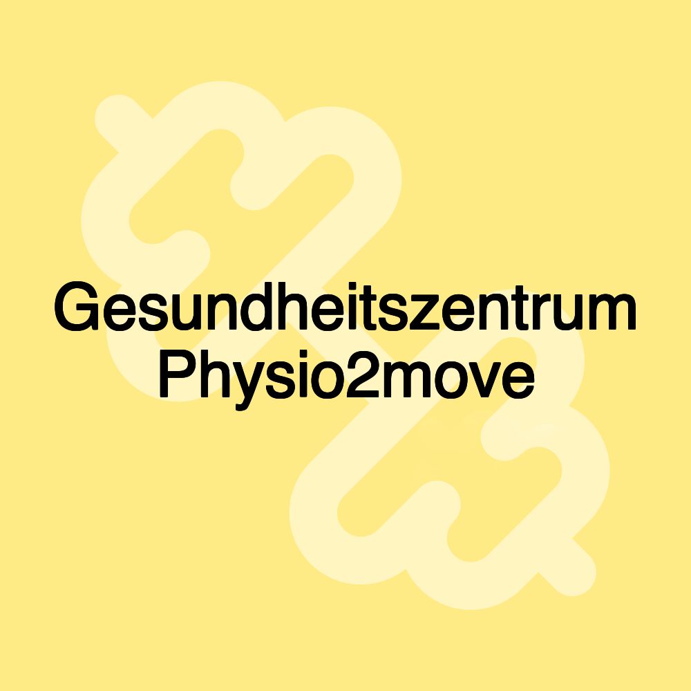 Gesundheitszentrum Physio2move