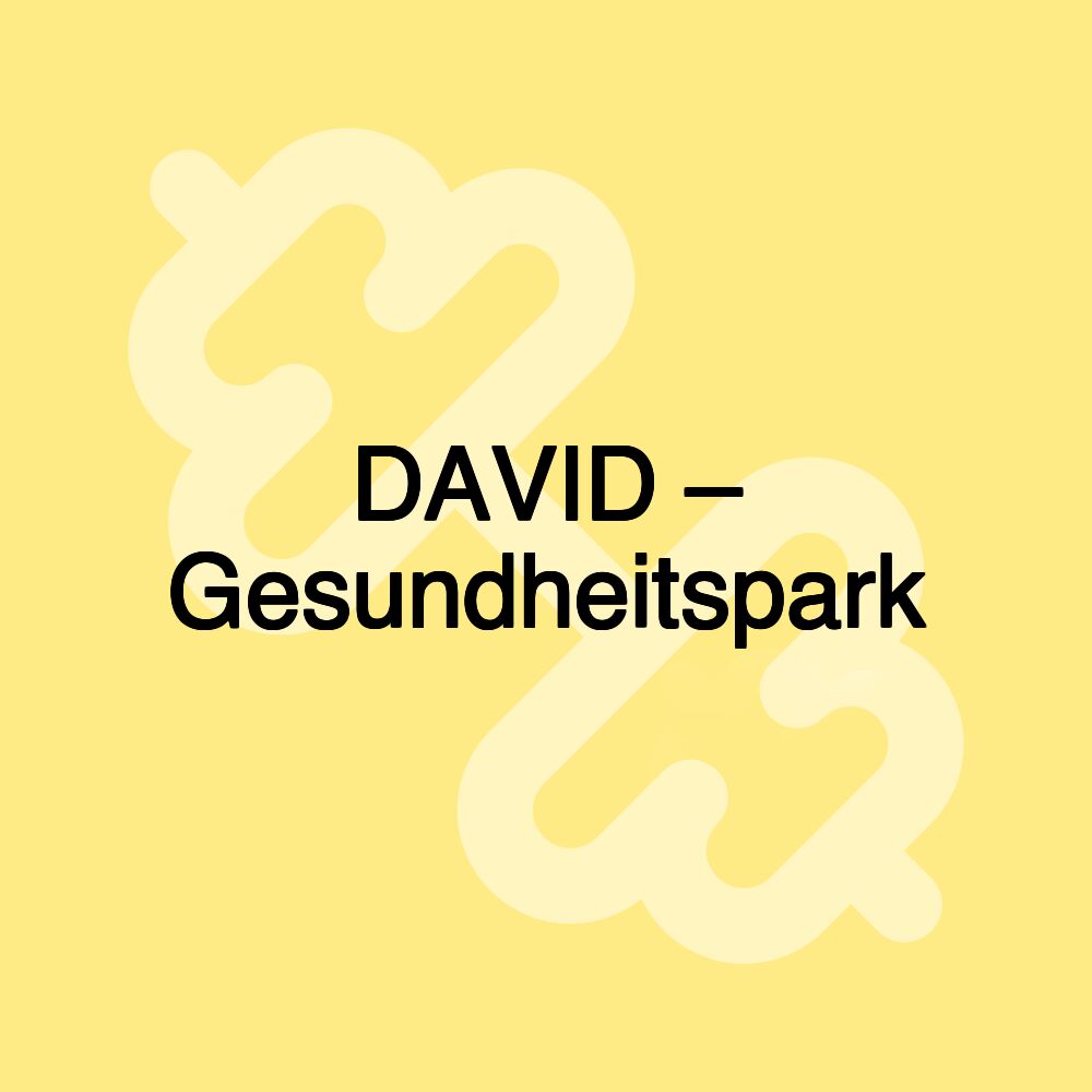 DAVID – Gesundheitspark