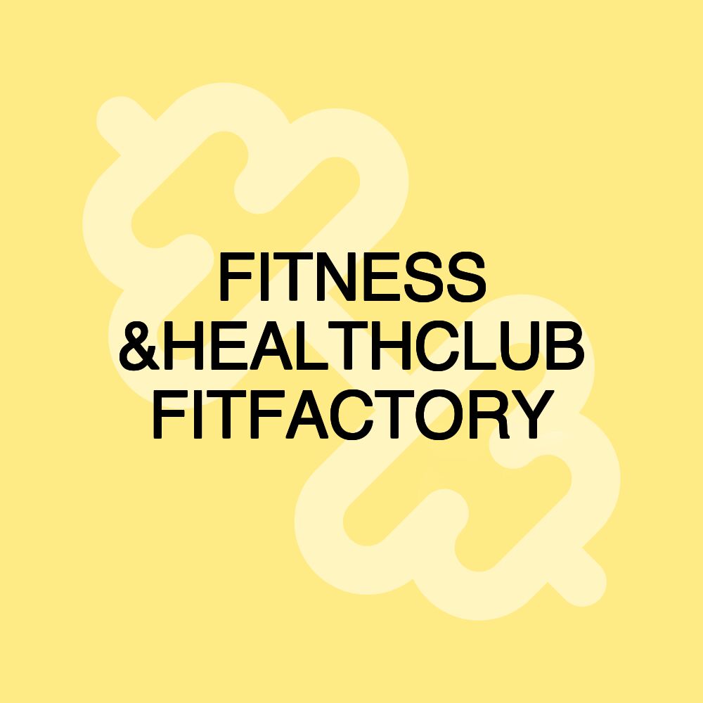 FITNESS &HEALTHCLUB FITFACTORY