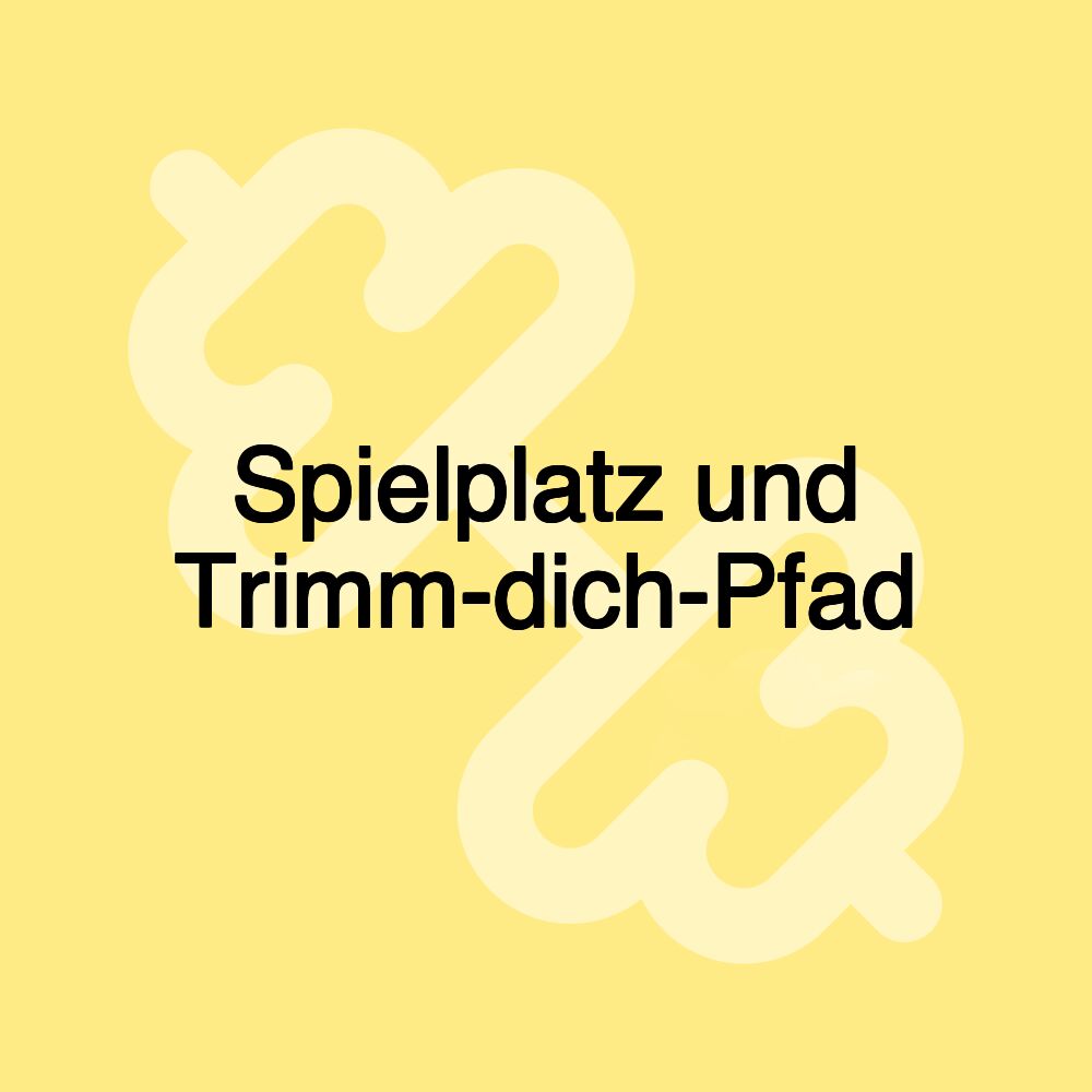 Spielplatz und Trimm-dich-Pfad