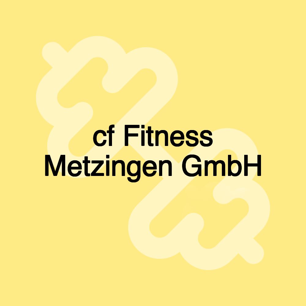 cf Fitness Metzingen GmbH