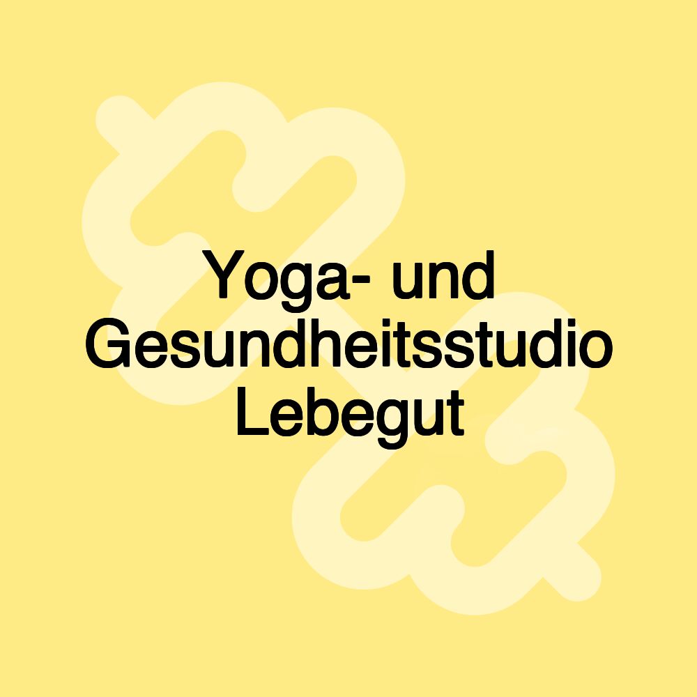 Yoga- und Gesundheitsstudio Lebegut