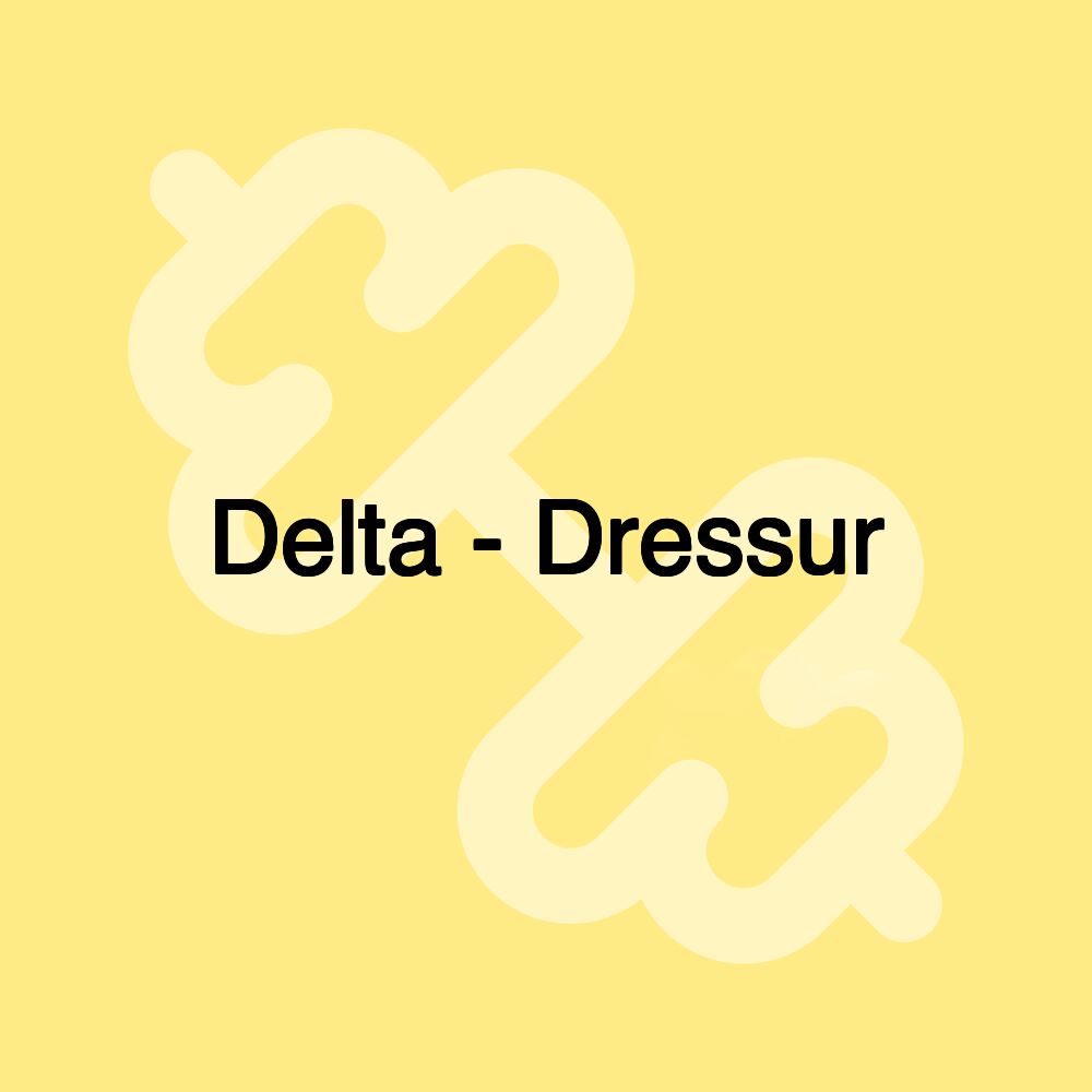 Delta - Dressur