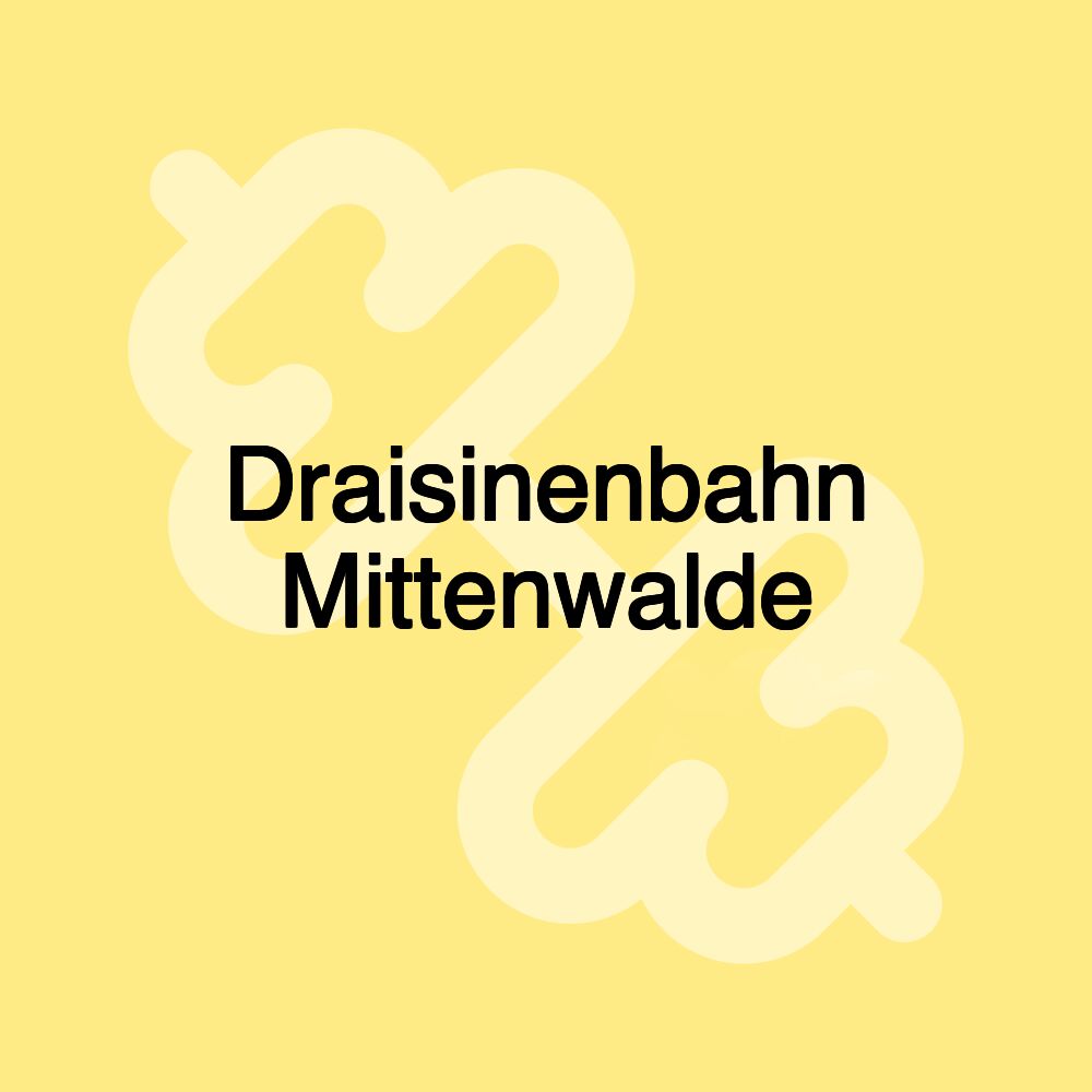 Draisinenbahn Mittenwalde