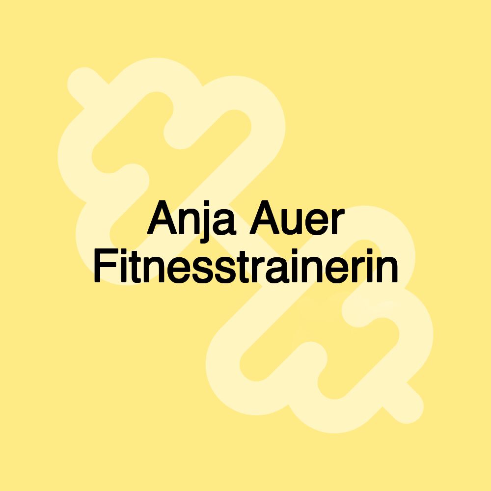 Anja Auer Fitnesstrainerin