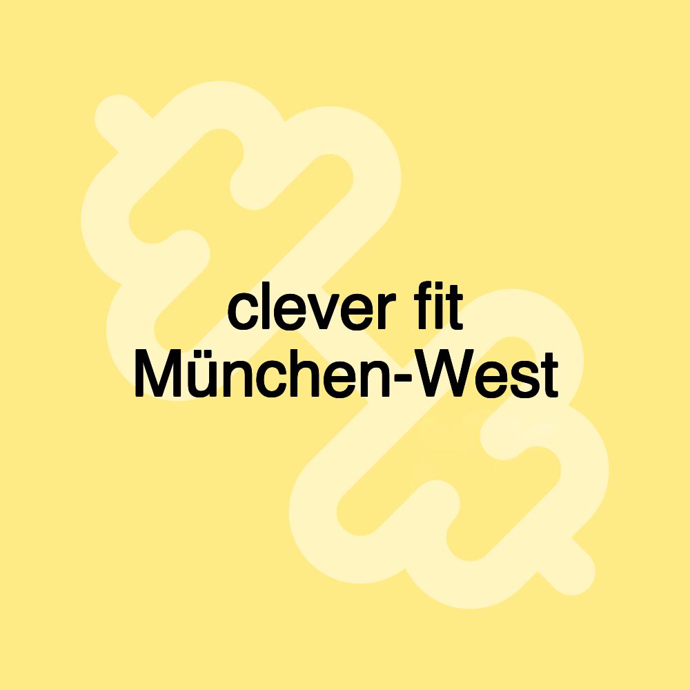 clever fit München-West