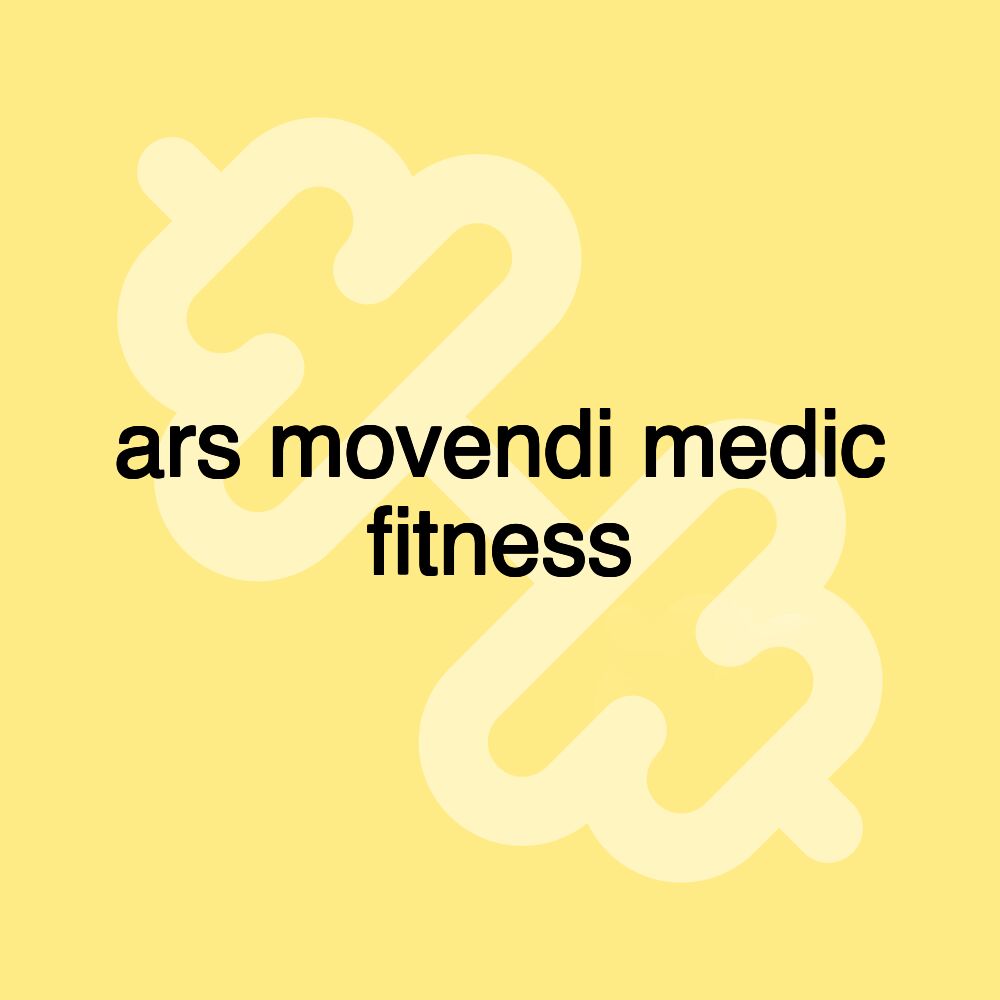 ars movendi medic fitness