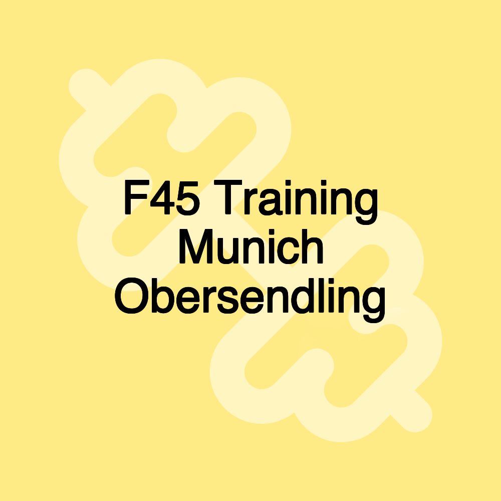 F45 Training Munich Obersendling