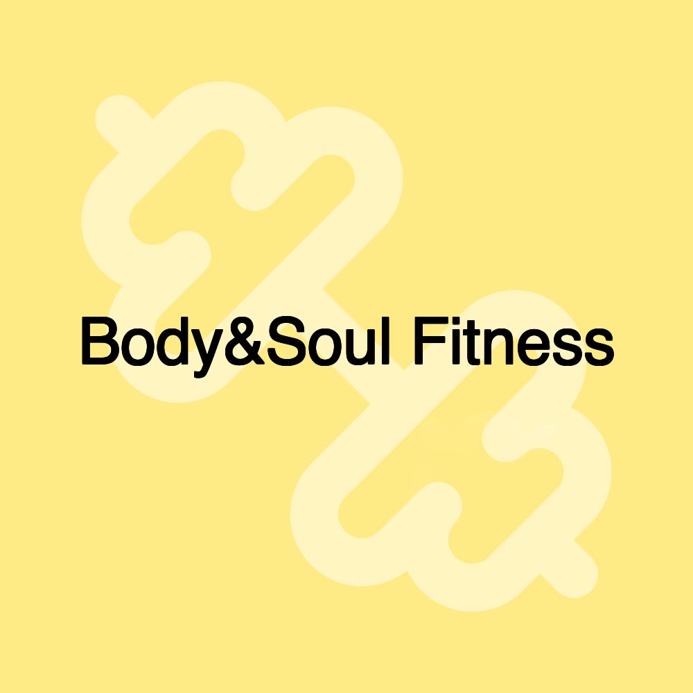 Body&Soul Fitness