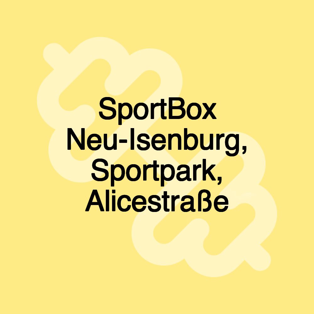 SportBox Neu-Isenburg, Sportpark, Alicestraße