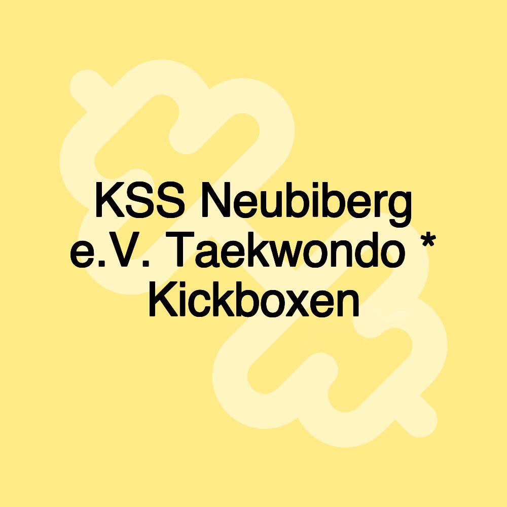 KSS Neubiberg e.V. Taekwondo * Kickboxen